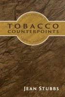 Tobacco Counterpoints: Cuba and the Global Habano 1914278690 Book Cover