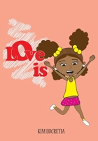 Love Is 069237020X Book Cover