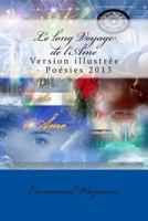 Le long Voyage de l'�me: Version illustr�e - Po�sies 2014 1719821836 Book Cover