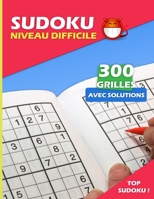 Sudoku Adulte Difficile : 300 Grilles Sudoku de poche | Sudoku Difficile avec solutions | Entraine la mémoire B09DMR4CDG Book Cover