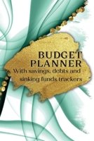 Monthly Budget Planner: One year undated planner with Savings, Sinking Funds and Debts Trackers 145839378X Book Cover