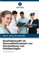 Qualitätsaudit im Gesundheitswesen zur Vermeidung von Fehlbeträgen: Literaturübersicht 6206120392 Book Cover