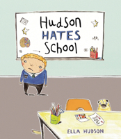 Hudson Hates School 1847800335 Book Cover