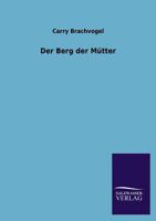 Der Berg Der Mutter 3846022241 Book Cover