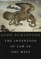 The Invention of Law in the West 0674047338 Book Cover