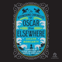 The Astonishing Chronicles of Oscar from Elsewhere B0C5ZZG3S2 Book Cover