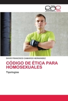 C�digo de �tica Para Homosexuales 6202812451 Book Cover