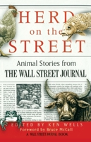 Herd on the Street: Animal Stories from The Wall Street Journal (Wall Street Journal Book) 0743254201 Book Cover