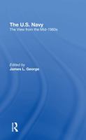 The U.S. Navy: The View from the Mid1980s 0367296810 Book Cover