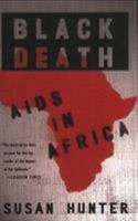Black Death: AIDS in Africa 1403967172 Book Cover