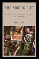 The Nordic Diet: The Nordic Diet regimen routine: Just how To Take in Like A Scandinavian B0BF2ZR32S Book Cover