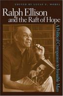 Ralph Ellison And the Raft of Hope: A Political Companion to Invisible Man 0813191629 Book Cover