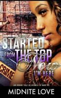 Started From the Top Now I'm Here 172411932X Book Cover