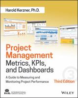 Project Management Metrics, KPIs, and Dashboards: A Guide to Measuring and Monitoring Project Performance 1118026527 Book Cover