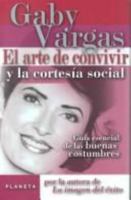 El Arte de Convivir y la Cortesia Social. Guia Esencial de las Buenas Costumbres 9706902155 Book Cover