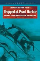 Trapped at Pearl Harbor:  Escape from Battleship Oklahoma 1557509921 Book Cover