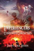Experiencers: Conscious Contactees 1541220757 Book Cover