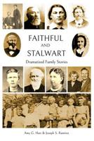 Faithful and Stalwart : The Ancestors of Carma Muir Golding 1070837342 Book Cover