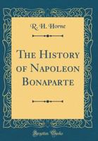 The History Of Napoleon 1022183346 Book Cover