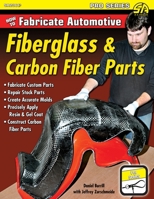 How to Fabricate Automotive Fiberglass & Carbon Fiber Parts 1613253664 Book Cover
