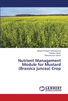 Nutrient Management Module for Mustard (Brassica juncea) Crop 6139453402 Book Cover