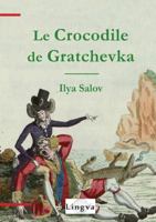 Le Crocodile de Gratchevka B07FQ6SWSL Book Cover