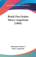Briefe Des Grafen Mercy-Argenteau (1884) 1168102057 Book Cover