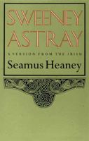 Sweeney Astray: A Version From the Irish 0374518947 Book Cover