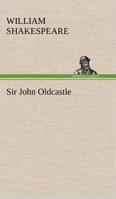 Sir John Oldcastle 3849151166 Book Cover