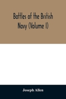 Battles of the British navy (Volume I) 9354011993 Book Cover