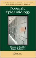 Forensic Epidemiology (International Forensic Science and Investigation) 1420063278 Book Cover