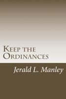 Keep the Ordinances: Acts That Divide: Practices That Unite 1496138392 Book Cover