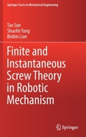 Finite and Instantaneous Screw Theory in Robotic Mechanism 9811519439 Book Cover