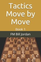 Tactics Move by Move: Book 1 1676002014 Book Cover