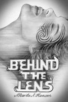 Behind the Lens 1493609475 Book Cover