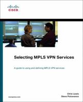 Selecting MPLS VPN Services (Networking Technology) 1587143038 Book Cover