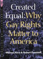 Created Equal: Why Gay Rights Matter to America 031210443X Book Cover