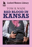 Bad Blood in Kansas 1444845349 Book Cover