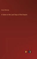 A Salon in the Last Days of the Empire 338521940X Book Cover