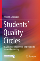 Students’ Quality Circles: QC Circles Re-engineered for Developing Student Personality 9811910820 Book Cover