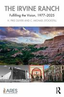 The Irvine Ranch: Fulfilling the Vision, 1977-2025 (American Real Estate Society Book Series) 1041153589 Book Cover