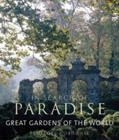 Great Gardens of the World: In Search of Paradise 0025831275 Book Cover