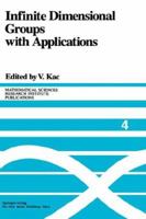 Infinite Dimensional Groups with Applications 146127012X Book Cover