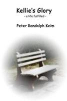 Kellie's Glory: - a life fulfilled - 1976250773 Book Cover