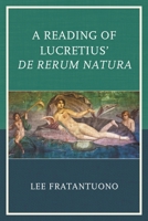 A Reading of Lucretius' de Rerum Natura 1498511562 Book Cover