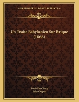 Un Traite Babylonien Sur Brique 1160265488 Book Cover