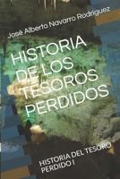 HISTORIA DE LOS TESOROS PERDIDOS: HISTORIA DEL TESORO PERDIDO I 1724000543 Book Cover