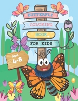 Butterfly coloring book for kids ages 4-8: Butterfly Kids Coloring Book: Children Coloring Book for Girls & Boys Age 2,3,4,5,6,7,8 (Cool Kids Learning Animals) B0915Q93FB Book Cover