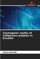 Cosmogonic myths of indigenous peoples in Ecuador 6207008324 Book Cover