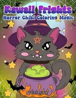 Kawaii Frights: Horror Chibi Coloring Magic B0F2JKZL2G Book Cover